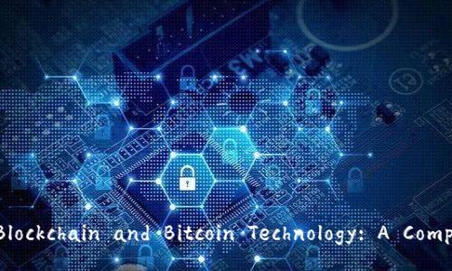 Understanding Blockchain and Bitcoin Technology: A Comprehensive Guide