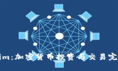 Tokenim：加密货币投资与交易完全指南